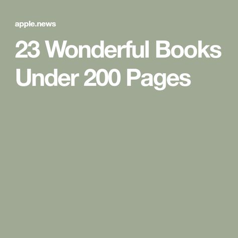 23 Wonderful Books Under 200 Pages Books Under 150 Pages, Books Under 200 Pages, New York Magazine, Apple News, Reading Lists, Good Books, Wonder, Magazine, New York