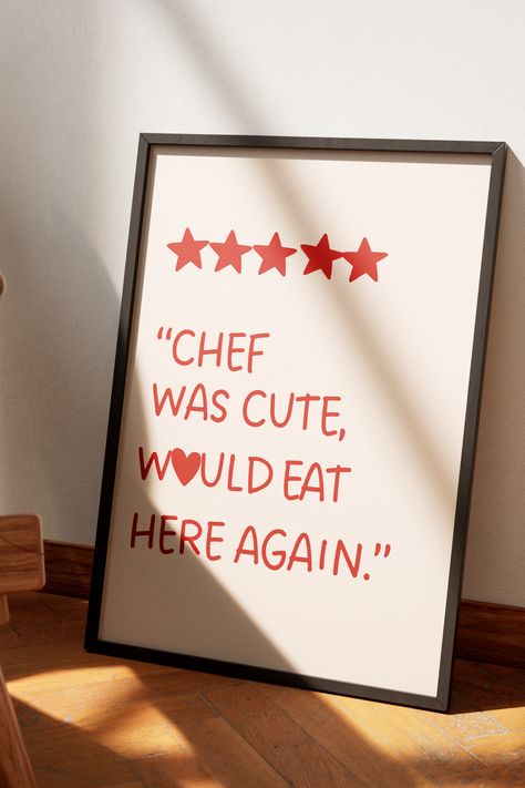 About this item : Give your kitchen, restaurant, or café a charming and humorous touch! 🌟 This 5-star poster features a playful customer review that’s sure to bring a smile: "Chef was cute, would eat here again." Perfect for creating a welcoming and fun atmosphere, this print is a must-have for anyone looking to add a little humor to their decor. Cooking Love Quotes, Restaurant Poster Ideas, Funny Kitchen Quotes Humor, Chef Was Cute Would Eat Here Again, Restaurant Quotes, Social Kitchen, Kitchen Quotes Funny, Kitchen Wall Art Printables, Star Poster