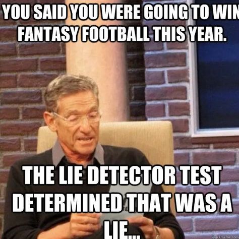 25 Fantasy Football Memes - Athlon Sports Fantasy Football Meme, Loser Meme, Funny Nfl Memes, Fantasy Football Funny, Funny Nfl, Lie Detector Test, Football Draft, Lie Detector, Nfl Memes