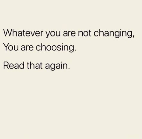 Whatever You Are Not Changing You Are Choosing, Time Changes Everything Quotes, Constant Complainers, Stop Complaining Quotes, Complaining Quotes, No Complaining, Quit Complaining, Nutrient Dense Foods, Walk Dance