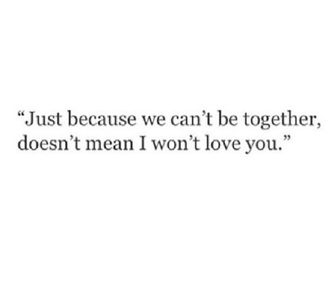 Im Sorry We Cant Be Together, We Can't Be Together Quotes, Can't Be Together Quotes, We Can’t Be Together, We Will Be Together Soon, Can’t Be Together, We Can’t Be Together Quotes, Can’t Be Together Quotes, We Cant Be Together Quotes