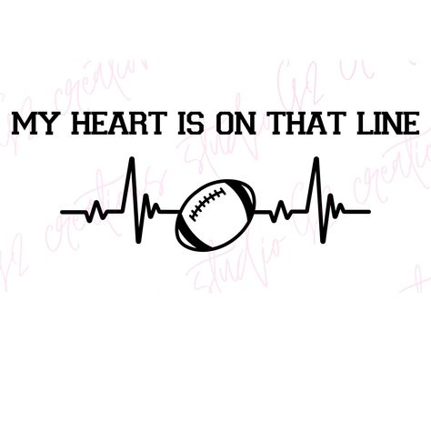 My Heart Is On The Line Football, Free Football Sister Svg Files For Cricut, Football Sillouhette, Game Day Svg Football, Mom Cricut, Football Things, Football Fan T-shirt With Heat Transfer Vinyl, Friday Night Football, Line Png