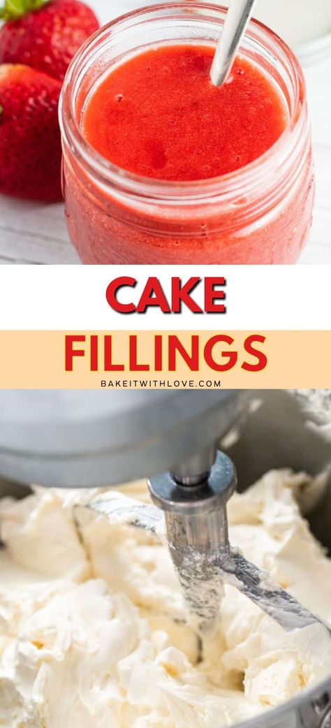 Cake filling flavors: a complete guide to the best cake fillings from classic buttercreams to fruity compotes and so much more! It's the easiest way to elevate your baked goods! Nothing is better than biting into a delicious, moist cake and finding a hidden filling inside! BakeItWithLove.com Crunchy Cake Filling Ideas, Wedding Cake Filling Recipes, Best Cake Filling, Orange Cake Filling, Cake Filling Ideas, Fruit Cake Filling, Wedding Cake Fillings, Chocolate Filling For Cake, Homemade White Cakes