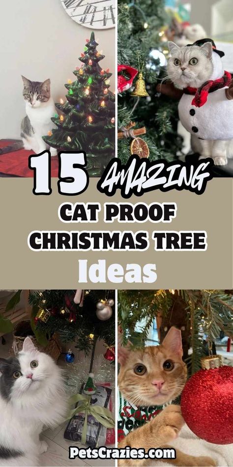 Image featuring four cat-proof Christmas tree ideas with the text '15 Amazing Cat Proof Christmas Tree Ideas.' Each image shows different creative ways to secure holiday decorations around cats. Styles include compact ceramic trees, minimalist tree decorations, and safe ornament placements. The overall theme emphasizes pet-friendly holiday decor, ensuring a festive look without compromising safety for curious cats. Christmas Tree Ideas For Cat Owners, Cat Christmas Tree Ideas, Christmas Tree Cats Safe, Keeping Cats Out Of Christmas Tree, Cat Proofing Christmas Tree, How To Cat Proof Your Christmas Tree, Kitten Proof Christmas Tree, Christmas Tree For Cats Owners, Cat Friendly Christmas Tree Ideas