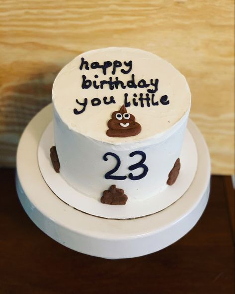 Birthday Cake For Male Bestie, Funny Cake Designs For Best Friend, Funny Cake Ideas Humor Friends, 20th Birthday Cake For Guys, Birthday Cake For Brother, Poop Cake, 23 Birthday Cake, Cake Designs For Boy, 20 Birthday Cake