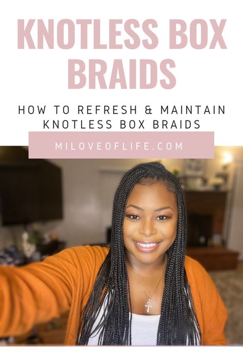 Knotless Box Braids- refresh & maintain after 2 months! Refresh Knotless Box Braids, Refresh Knotless Braids, Knotless Braids Maintenance, How To Maintain Knotless Braids, How To Refresh Old Knotless Braids, How To Care For Knotless Box Braids, Knotless Braid Maintenance, How To Take Care Of Box Braids, How Many Packs Of Hair For Knotless Braids