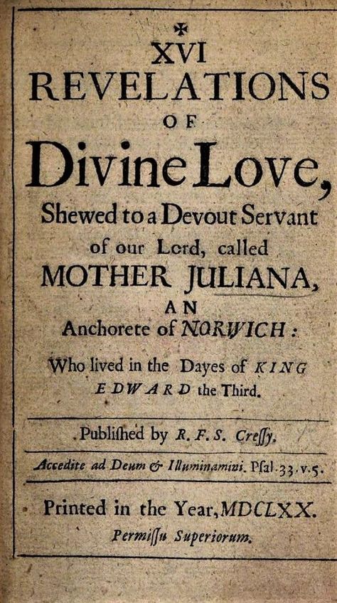 Revelations of Divine Love is a medieval book of Christian mystical devotions. It was written between the 14th and 15th centuries by Julian of Norwich, about whom almost nothing is known. It is the earliest surviving example of a book in the English language known to have been written by a woman. Wikipedia Written By A Woman, All Shall Be Well, Julian Of Norwich, Norwich Cathedral, Medieval Books, Word Form, Get Closer To God, Father John, Medieval World