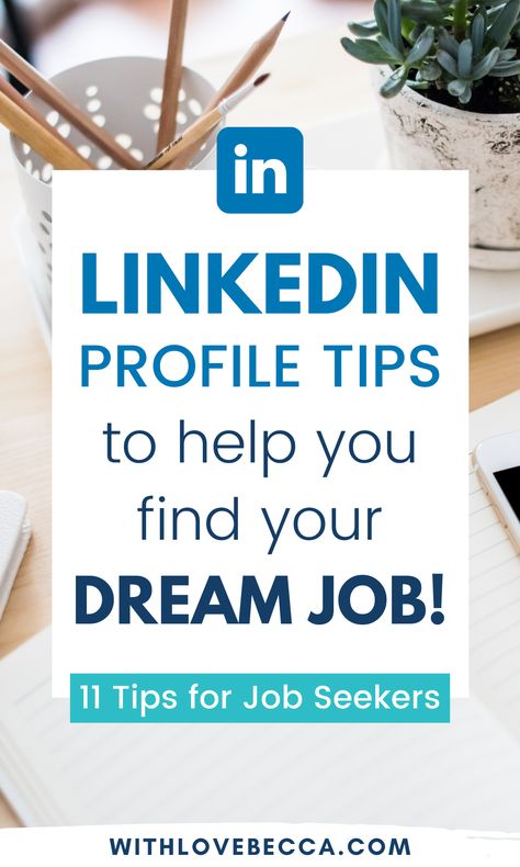 LinkedIn profile tips to help you find your dream job - 11 tips for job seekers Job Search Tips Linkedin, How To Make Your Linkedin Better, How To Use Linkedin To Find A Job, Linkedin Tips Job Seekers, How To Find A Job, Linkedin Ideas, Best Linkedin Profiles, Linkedin Job Search, Job Search Motivation