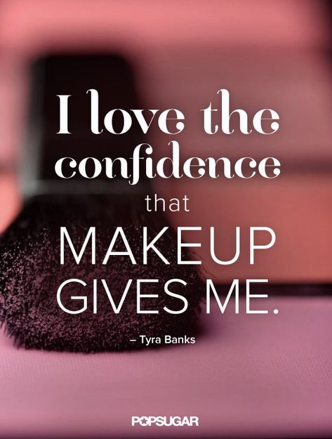 No wonder Bobbi Brown has made a business out of beautifying women. | Pinterest Beauty Quotes | POPSUGAR Beauty Photo 5 Beauty Quotes Makeup, Beauty Quotes Inspirational, Makeup Korea, Poetic Forms, Make Up Videos, Tyra Banks, Popsugar Beauty, Makeup Quotes, Younique Makeup