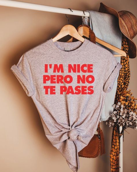 Just saying 🍭🤓 #bestrong #donttakeitpersonal #justbehappy😊 Latina Clothes, Sublimation Business, Latina Power, Spanish Shirts, Girl Power Shirt, Feminist Shirt, Tshirt Ideas, Nashville Tennessee, Cotton Fiber