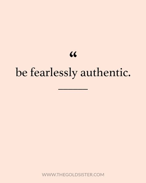 Fearlessly Authentic Quotes, Be Authentic Tattoo, Authenticity Tattoo, Authenticity Aesthetic, Be Fearlessly Authentic, Authentic Aesthetic, Fearlessly Authentic, Citation Force, Citations Instagram