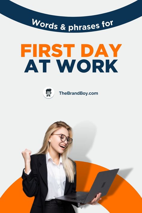 First Day At Work, Wish You Luck, The Undone, First Day Of Work, Dear Sister, Words And Phrases, Have Faith In Yourself, Ordinary Day, Wishes Messages