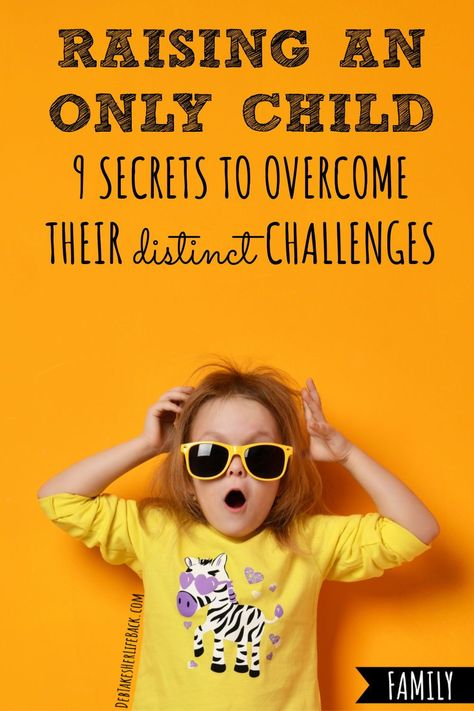 Unspoil Your Child Challenge, Single Child Problems, Only Child Quotes, Raising An Only Child, Only Child Syndrome, Single Mom Advice, Child Quotes, Working Mom Schedule, Child Behavior