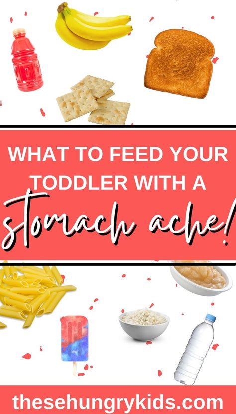 Toddler Stomach Ache Remedies, Best Food For Diaherra, Foods To Eat When You Have A Stomach Bug, Dinner For Stomach Bug, Diareaha Remedies For Kids, Food For Stomach Ache, Breakfast For Sick Toddler, Meals For Sick Toddlers, Food For Stomach Bug