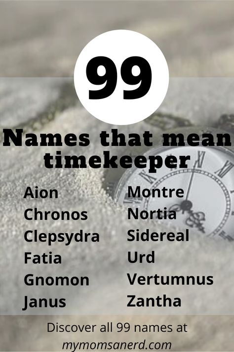 99 Names that mean timekeeper to *watch* out for! Your brain will start ticking with all these ideas for boys and girls! Names That Mean Time, Nerd Boy, Solar Time, Nerdy Baby, Name Boards, Father Time, Aesthetic Names, Name Games, Name Inspiration