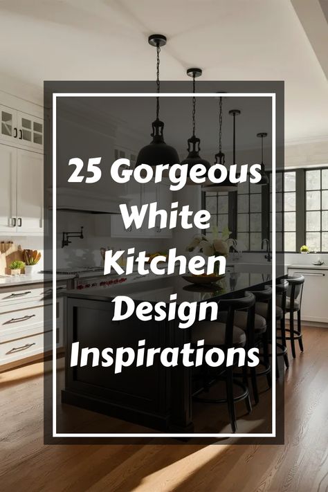 "25 Gorgeous White Kitchen Design Inspirations" in bold text overlaying a modern kitchen interior. Great And White Kitchen, White Cabinet Galley Kitchen, White Inset Cabinets, Modern Luxury Kitchen Design White, Worktops For White Kitchens, Modern White Kitchen Design With Island, White Kitchen Cabinets With Granite Dark, White Kitchen With Silver Appliances, Counters For White Cabinets