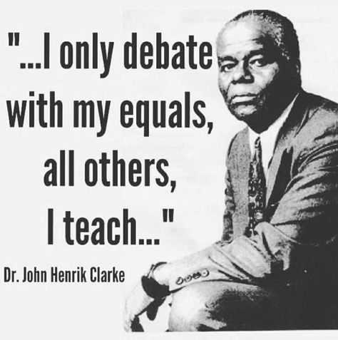 John Henrik Clarke, John Henry, Warrior Quotes, Inspiring Quotes, Historical Figures, Inspirational Quotes, History, Memes, Quotes