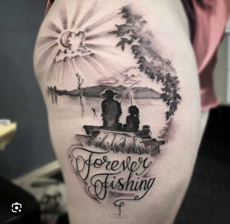 Rip Fishing Tattoos, Papaw Memorial Tattoos, Fishing Tattoo For Grandpa, Fishing Memorial Tattoo Grandpa, Forever Fishing Tattoo, Memorial Tattoo For Multiple People, Tattoo For Dads With Daughters, Gone Fishing Memorial Tattoo, Man Fishing Tattoo