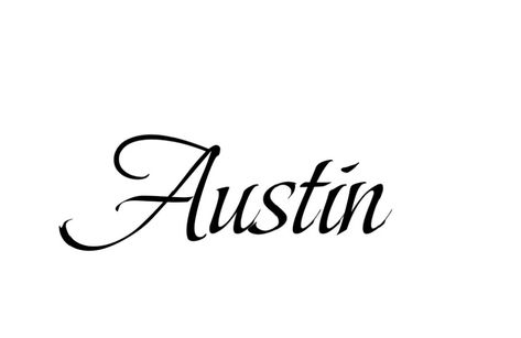 Austin Name, Austin Tattoo, Name Tattoo Designs, Name Tattoo, Austin, Tattoo Designs, Tattoos, Quick Saves