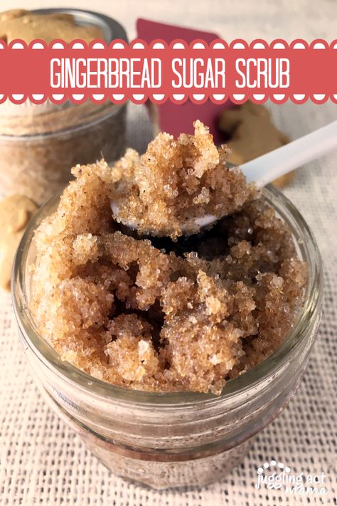 Gingerbread Sugar Scrub - Juggling Act Mama Christmas Sugar Scrub Recipes, Diy Christmas Sugar Scrub, Sugar Scrub Recipe Christmas, Gingerbread Sugar Scrub Recipe, Gingerbread Body Scrub, Gingerbread Sugar Scrub, Oil Therapy, Diy Scrubs, Diy Sugar Scrub Recipe