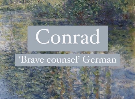 Baby boy name Conrad. Handsome character names. German Nicknames, Conrad Name, Cute German Nicknames, German Last Names For Characters, Good Surnames For Characters, German Surnames For Characters, German Names And Meanings, Aesthetic Surnames For Boys, German Last Names