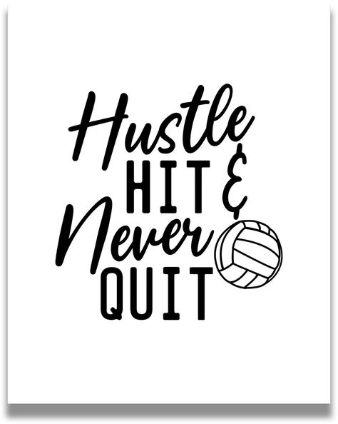 PRICES MAY VARY. Title: Hustle Hit & Never Quit - Motivational Volleyball Quote Wall Art Decor Print with a white background - unframed artwork printed on photograph paper. Product Type: Categories > Wall Art > Posters & Prints Volleyball Quote, Hustle Hit Never Quit, Never Quit, Quote Wall Art, Quote Wall, Quote Aesthetic, Volleyball, White Background, Art Decor