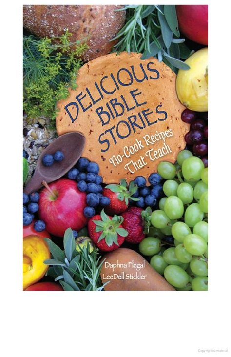 Delicious Bible Stories: No Cook Recipes That Teach - Daphna Flegal, LeeDell Stickler - Google Books No Cook Recipes, Sunday School Snacks, Bible Food, No Cook, Understanding The Bible, Sunday School Activities, Cook Recipes, Thanksgiving Crafts For Kids, Christian Education