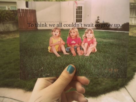 to think we all couldn't wait to grow up Word Up, Inside Jokes, Story Inspiration, Lyric Quotes, Writing Prompts, Inspire Me, Make Me Smile, Words Quotes, Life Lessons