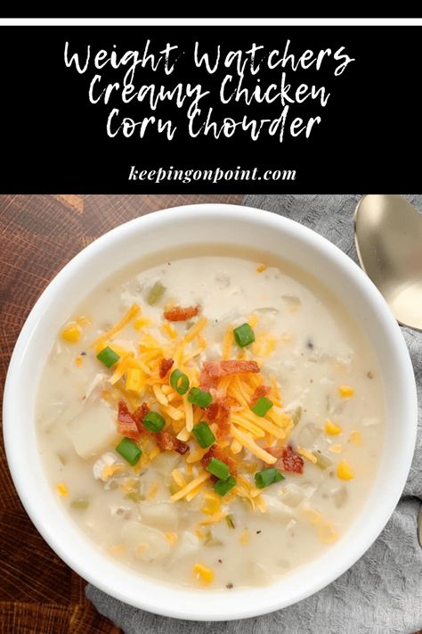 Creamy Chicken Corn Chowder – Weight Watchers Creamy Chicken Corn Chowder, Ww Soup, Diet Dishes, Soup Night, Corn Chowder Soup, Keeping On Point, Chicken And Corn, Potatoes Chicken, Low Calorie Chicken