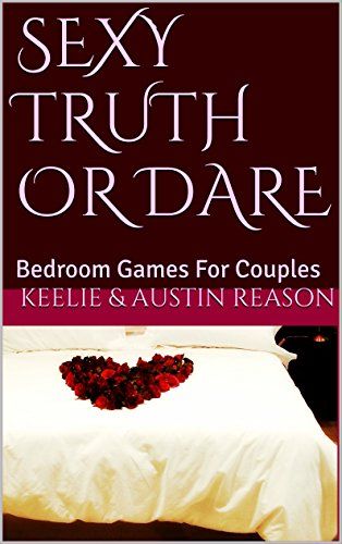 Sexy Truth Or Dare: Bedroom Games For Couples - Kindle edition by Reason, Keelie, Reason, Austin. Health, Fitness & Dieting Kindle eBooks @ Amazon.com. Couples Truth Or Dare, Dating A Married Man, Truth Or Dare Games, Date Night Games, Games For Couples, Dare Games, Truth Or Dare Questions, Spin The Bottle, Truth And Dare