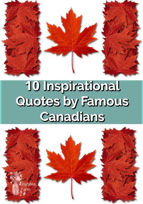 Canada has given many amazing gifts to the world. There are many Canadian inventions that we take for granted today -- insulin, the telephone, wireless technology, and the light bulb to name just a few. To celebrate Canada Day, here are 10 inspirational quotes by famous Canadians. Canadian Quotes, Famous Canadians, Albert Canada, Farm Diy, Frame By Frame Animation, Take For Granted, Canada Destinations, Work Diy, Vancouver British Columbia