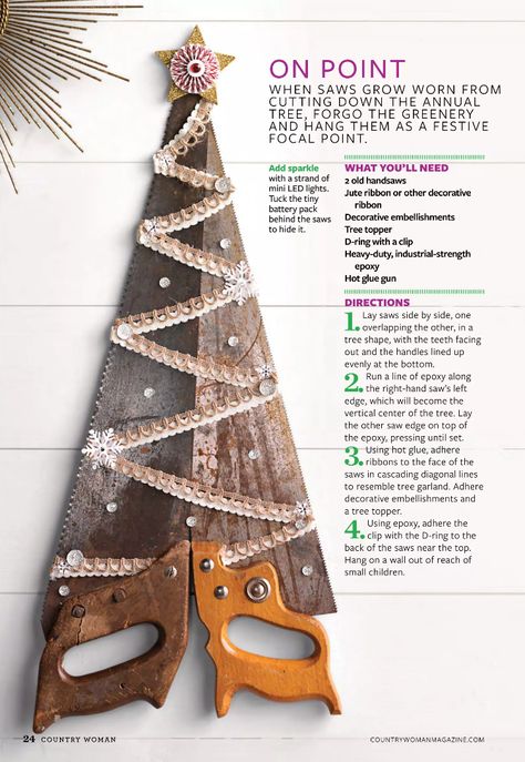 Rustic Christmas tree made of handsaws. From Country Woman Magazine. Hand Saw Christmas Tree, Saw Christmas Tree, Christmas Orniments, Country Woman, Woman Magazine, Christmas Crafts To Sell, Country Christmas Decorations, Christmas Tree Crafts, Diy Christmas Decorations Easy