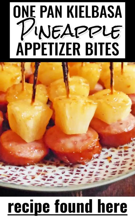 Kielbasa Pineapple Bites from One Pan Holiday Appetizers For Large Batches Of Shareable Party Snacks - Make Ahead Party Finger Foods And Easy Appetizers For A Crowd Smoked Sausage And Pineapple Appetizers, Veggie Cups For Party Appetizers, Clean Finger Foods, Ham Skewers Party Appetizers, Appetizer For Birthday Party, Kielbasa Pineapple Appetizer, Pineapple Kielbasa Appetizers, Pineapple Appetizers Appetizer Ideas, Football Finger Foods Appetizers