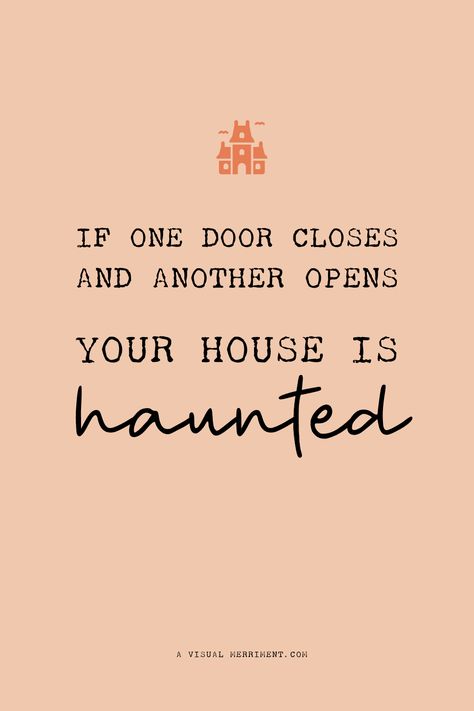 If one door closes and another one opens, your house is haunted | A Visual Merriment | Halloween Quote | Halloween Letter Board Quote | Letter Board Signs for Halloween | Halloween Party | Halloween Theme Halloween Quotes On Motherhood, Letter Board Quotes, Message Board Quotes, Felt Letter Board, Halloween Letters, Board Quotes, Favorite Sayings, Quote Inspiration, Halloween Quotes