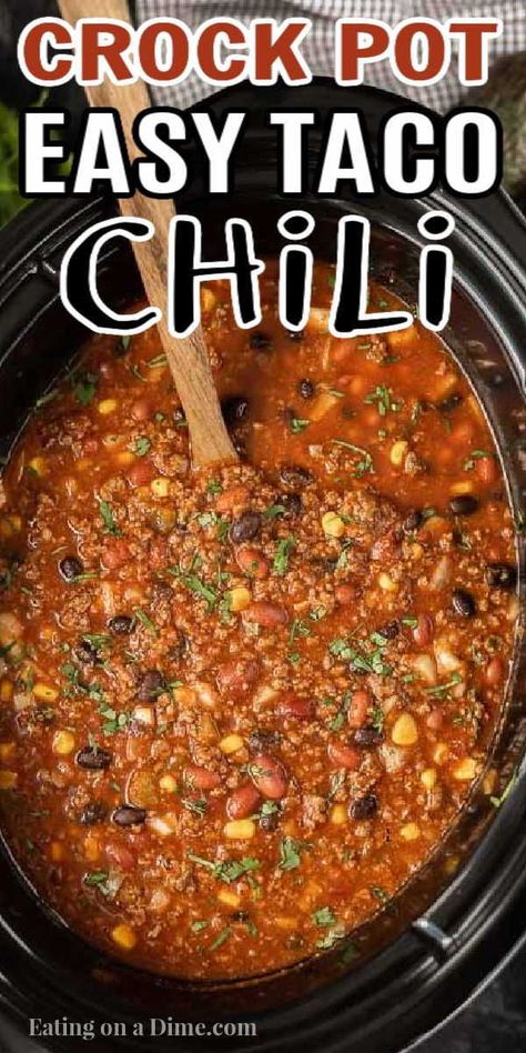 Best Crock Pot Chilli Recipes, Chili Bean Recipe Crockpot, Slow Cooker Taco Chili, Mccormick Chili Recipe Crock Pot, Chili With Taco Seasoning, Taco Chili Recipe Crockpot, Southwest Chili Crockpot, Taco Chilli Recipes, Mexican Chili Recipe Crockpot