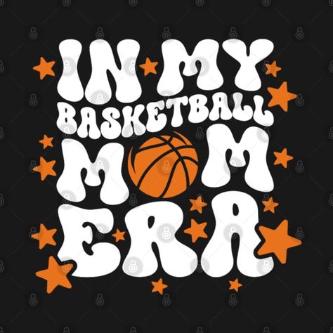 Check out this awesome 'In+My+Basketball+Mom+Era' design on @TeePublic! Basketball Tshirt Designs, Basketball Tshirt, Xmas Art, Basketball Funny, Basketball Gifts, Mom Era, Basketball Coach, Basketball Mom, Basketball Shirts