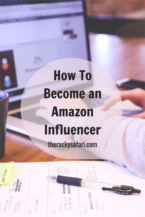 Become An Amazon Influencer, How To Be An Amazon Influencer, How To Become An Amazon Influencer, Amazon Influencer Program, Planning 2023, Amazon Associates Program, Influencer Marketing Agency, Instagram Blogging, Amazon Fba Business