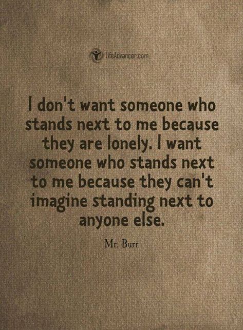 Don’t stand with me coz you’re lonely...stand with me coz you can’t imagine yourself standing with someone else. Long Term Relationship Goals, Relationship Goals Quotes, Quotes Friendship, Goal Quotes, Long Term Relationship, E Card, A Quote, Friendship Quotes, Beautiful Quotes