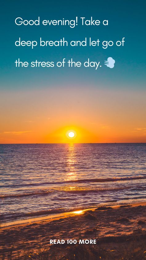 Good evening! Take a deep breath and let go of the stress of the day. 💨#goodeveningwishesawesome #goodeveningwishesfriends #goodeveningwishesimages #goodeveningwishesawesomebeautifulbeautiful #goodeveningwishesfriendsbeautiful #goodeveningwishesgif #goodeveningwisheshindi Evening Quotes Thoughts, Message For My Girlfriend, Good Evening Quotes, Evening Wishes, Good Evening Messages, Good Evening Wishes, Week Quotes, Evening Quotes, Evening Time