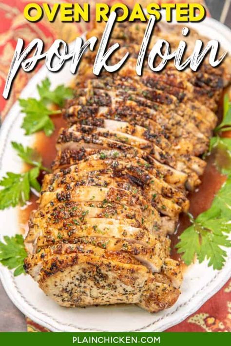 Oven Roasted Pork Loin - Plain Chicken Pork Roast Recipes Oven, Best Pork Loin Recipe, Oven Roasted Pork Loin, Pork Loin Oven, Tender Pork Loin, Pork Loin Recipes Oven, Oven Roasted Pork Tenderloin, Brine For Pork, Oven Roasted Pork