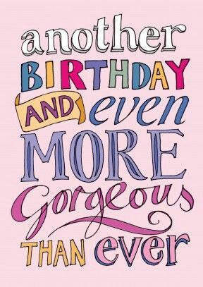 Another Birthday & even more gorgeous than ever Indeed Quotes, Birthday Sayings, Best Birthday Quotes, Gorgeous Birthday, Happy Birthday Beautiful, Birthday Blessings, Today Is My Birthday, Birthday Wishes Quotes, Happy Bday