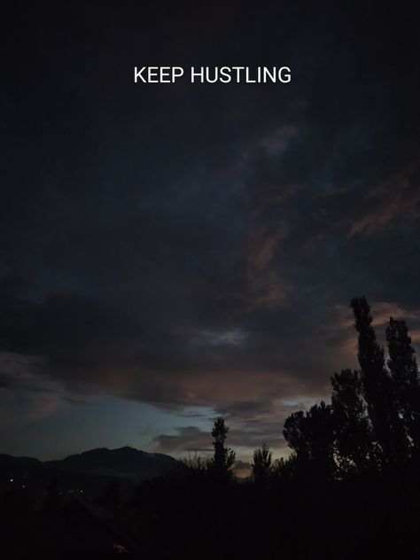 Time To Hustle Quotes, Keep Hustling Quotes, Hustle Hard Quotes, Keep Hustling Quotes Motivation, Hustling Quotes, Quotes About Hustle Motivation, Naruto Smile, Keep Hustling, Stay Humble Hustle Hard