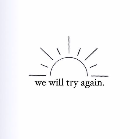 Try Again Tattoo, Fresh Start Tattoos, Tattoo Board, Fresh Start, Try Again, Positive Quotes, Tattoo Ideas, Sun, Tattoos