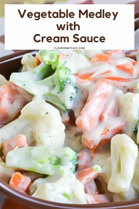 Vegetable Medley with Cream Sauce - Flour On My Face Sauce For Vegetables, Potato Side Dishes Easy, Easy Casserole Dishes, Easy Vegetable Side Dishes, Vegetable Salad Recipes, Vegetable Side Dish, Garlic Cream Sauce, Cream Sauce Recipes, Baked Veggies