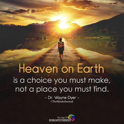 Heaven On Earth Is A Choice You Must Make - https://themindsjournal.com/heaven-on-earth-is-a-choice-you-must-make/ Heaven On Earth Quotes, Atv Logo, Enjoying Life Quotes, Madea Funny Quotes, Ancient Egypt Pyramids, Siblings Funny Quotes, Encouragement Strength, Earth Quotes, Stay Positive Quotes