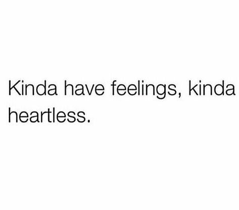 Kinda have feelings, kinda heartless. Striped Suit, Queen Quotes, Intp, Suit Pants, Instagram Quotes, Real Quotes, Fact Quotes, Memes Quotes, Relatable Quotes