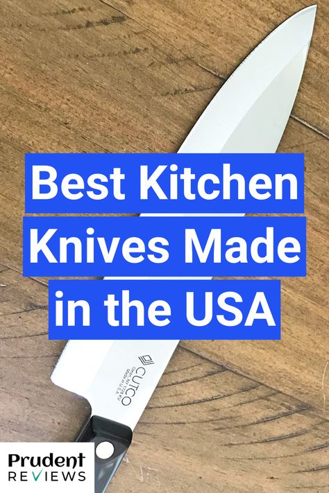 Best Kitchen Knives Made in the USA: Top 7 Brands Reviewed Best Kitchen Knives, Comparison Chart, Popular Kitchens, Best Kitchen, Knife Making, Made In America, Side By Side, Kitchen Knives, Cool Kitchens