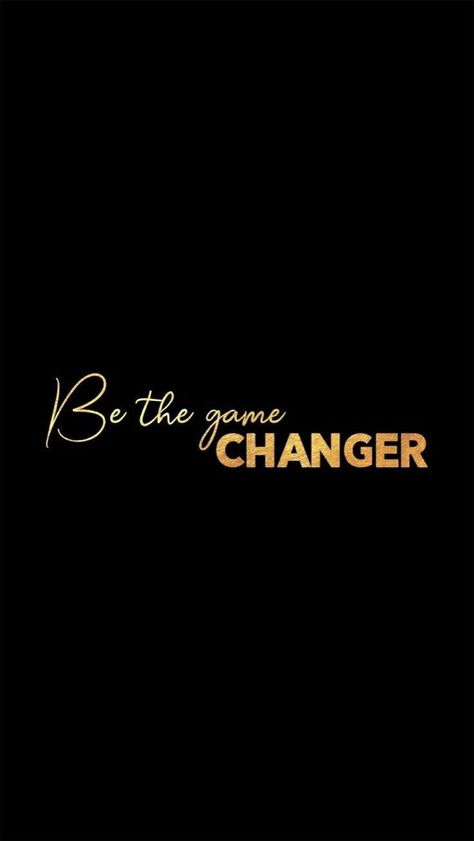 Be The Game Changer, Best Funny Quotes, Shirt Slogans, Inspirational Quotes Wallpapers, Motivational Quotes Wallpaper, Business Inspiration Quotes, Motivational Inspirational Quotes, Quotes Wallpapers, Girl Boss Quotes