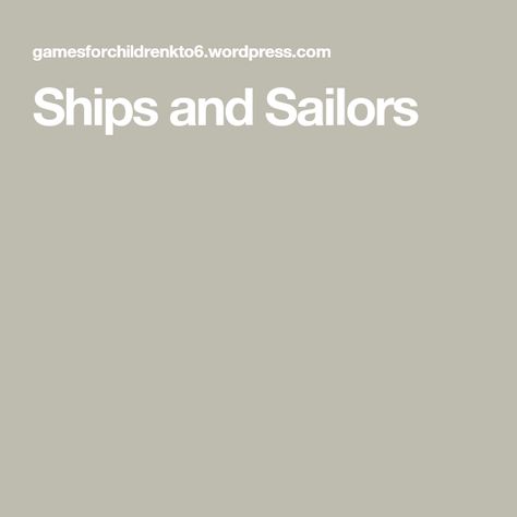 Ships and Sailors Ships And Sailors Game Rules, Ships And Sailors Game, Men's Rowing, Row Row Your Boat, Standing At Attention, Walking The Plank, Game Rules, Group Of Five, Number Games