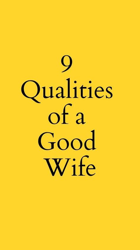 9 Qualities of a Good Wife Qualities Of A Wife, Qualities Of A Good Wife, Wife Qualities, The Good Wife's Guide, Wife Duties, A Good Wife, Letters To Boyfriend, Active Listening, Dear Future Husband